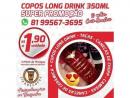 COPOS LONG DRINK NO PRECINHO / R$ 1, 90 UN