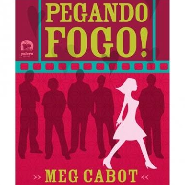 Pegando fogo - meg cabot