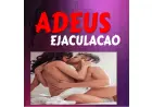 Adeus Ejaculacao Precoce