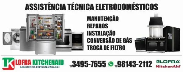 Eletrodomésticos Lofra e Kitchenaid assistência técnica