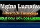 Página Lucrativa  - Geradora de Renda Extra na Internet!