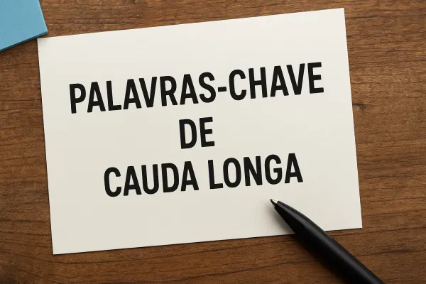 Palavras-chave de Cauda Longa: O Guia Completo para Estratégias de SEO Avançadas