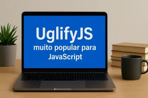 UglifyJS: muito popular para JavaScript e essencial para otimização de código