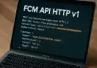Como Usar a FCM API HTTP v1 para Enviar Notificações Push