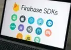 Firebase SDKs – Tudo o que você precisa saber para dominar essa poderosa ferramenta do Google