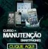 Curso Completo Manutenção e Conserto de Celular