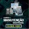 Curso Completo Manutenção e Conserto de Celular Versão 3.0