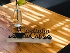 Frase Decorativa (Cantinho Do Café) Com Base Madeira Pinus e laminado preto